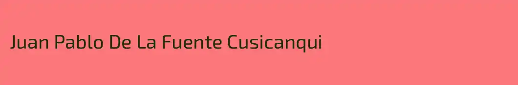 Juan Pablo De La Fuente Cusicanqui